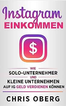 Instagram-Einkommen: Wie Solo-Unternehmer und kleine Unternehmen